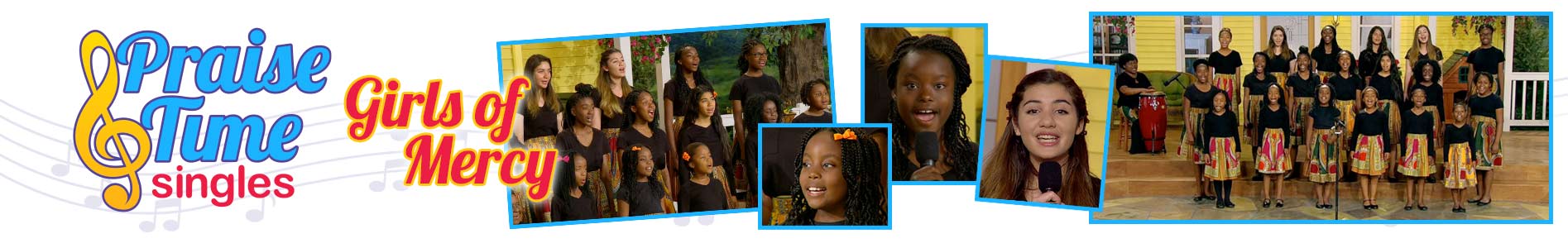 Girls of Mercy praise time singles header collage image