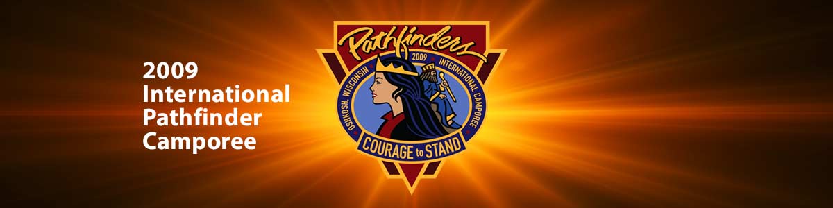 2009  International Pathfinder Camporee - Courage to Stand